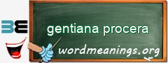WordMeaning blackboard for gentiana procera